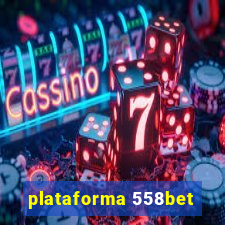 plataforma 558bet